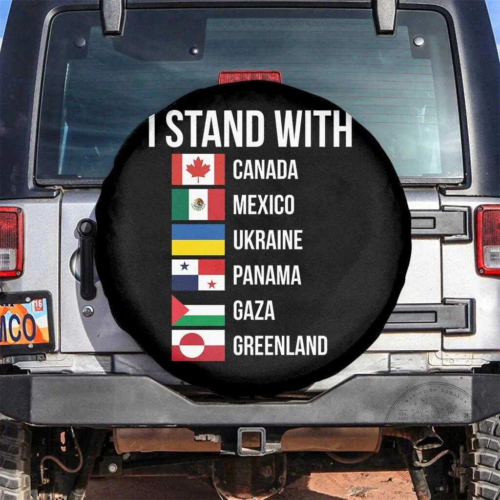 I Stand With Canada Mexico Ukraine Panama Gaza Greenland Flags Spare Tire Cover 6 I Stand With Canada Mexico Ukraine Panama Gaza Greenland Flags Spare Tire Cover
